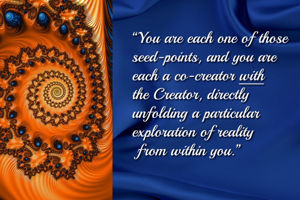 image depicting you are each one of those seed-points, unfolding a particular exploration of reality from within you